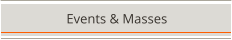 Events & Masses