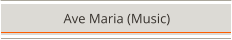 Ave Maria (Music)